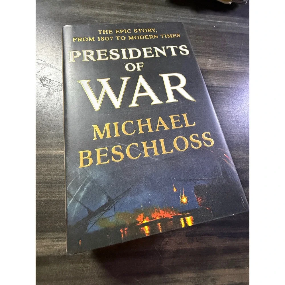 Presidents of War Michael Beschloss Hardcover History Book 1807 to Modern Times